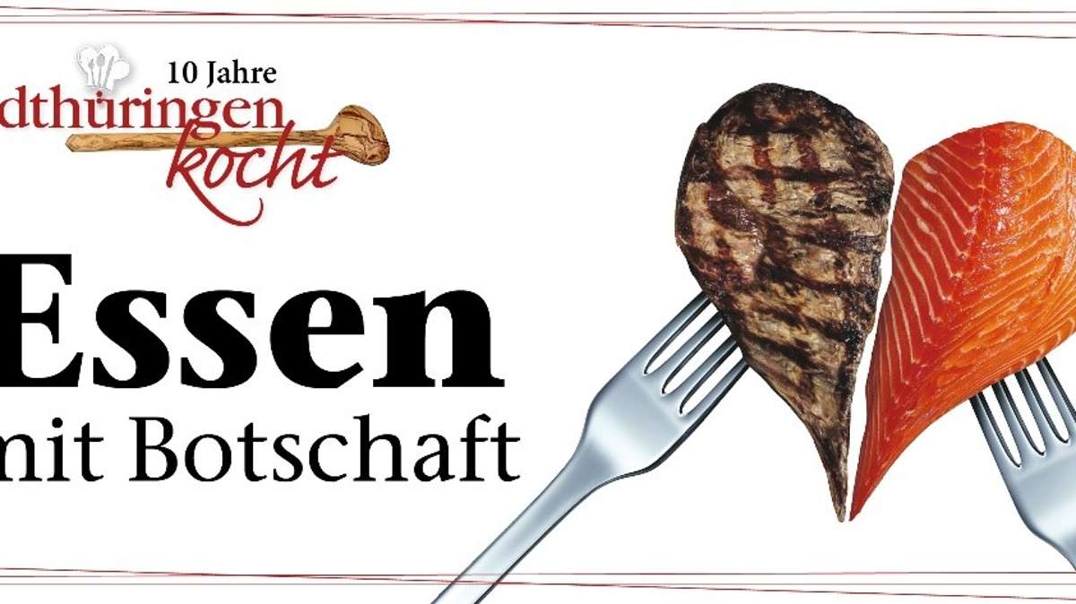Südthüringen kocht: Essen mit Botschaft: Wir suchen Ihre Rezepte